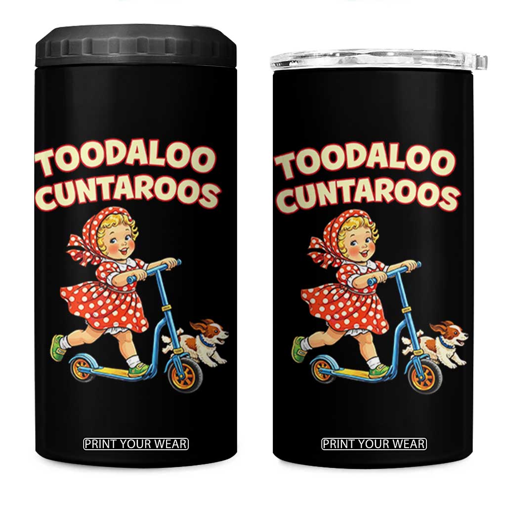 Toodaloo Cuntaroos Retro Scooter Girl 4 in 1 Can Cooler Tumbler Funny Offensive Retro Goodbye Meme Dark Humor TS02 One Size: 16 oz Black Print Your Wear
