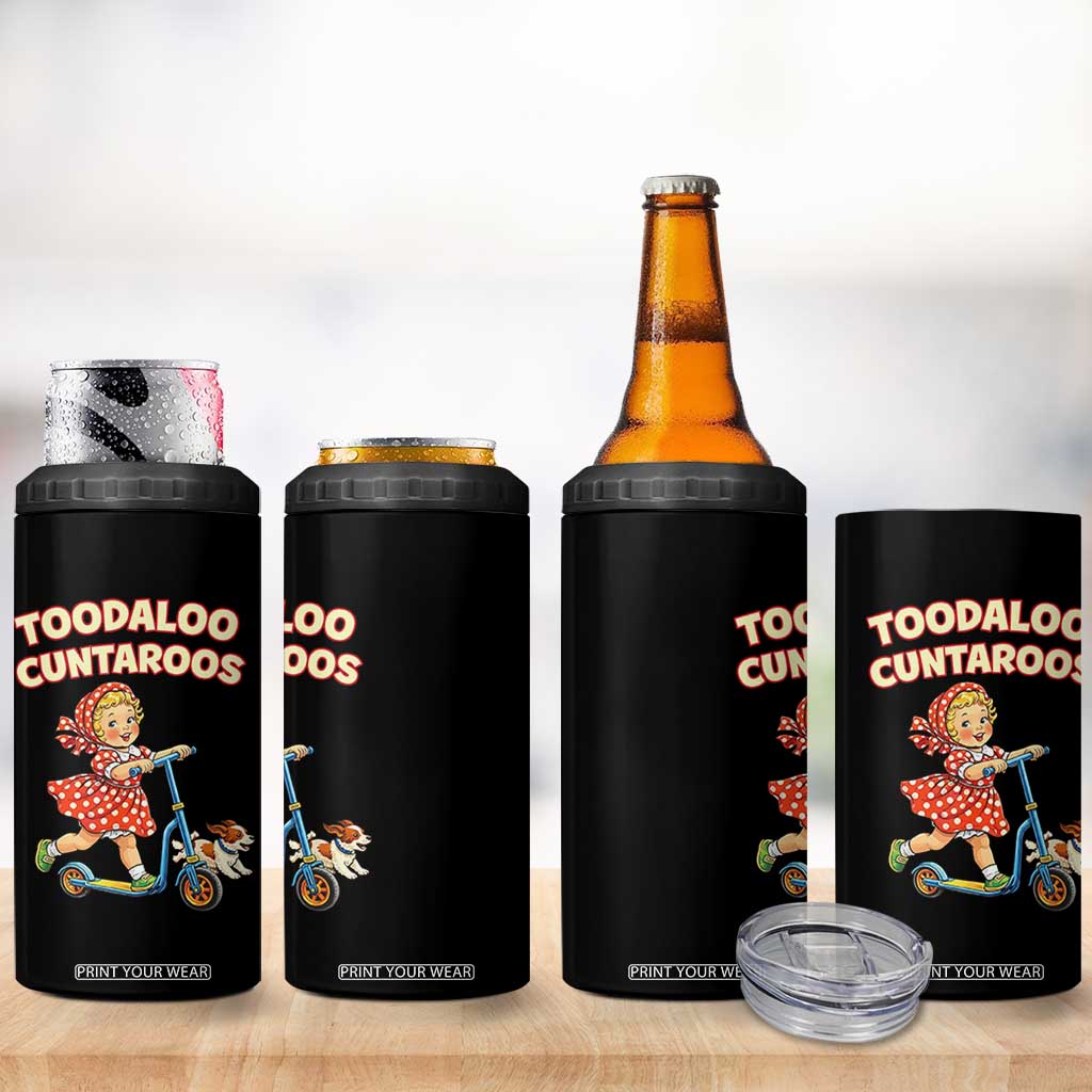 Toodaloo Cuntaroos Retro Scooter Girl 4 in 1 Can Cooler Tumbler Funny Offensive Retro Goodbye Meme Dark Humor TS02 Print Your Wear