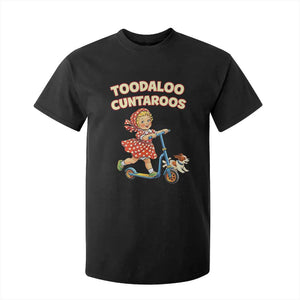 Toodaloo Cuntaroos Retro Scooter Girl T Shirt For Kid Funny Offensive Retro Goodbye Meme Dark Humor TS02 Black Print Your Wear