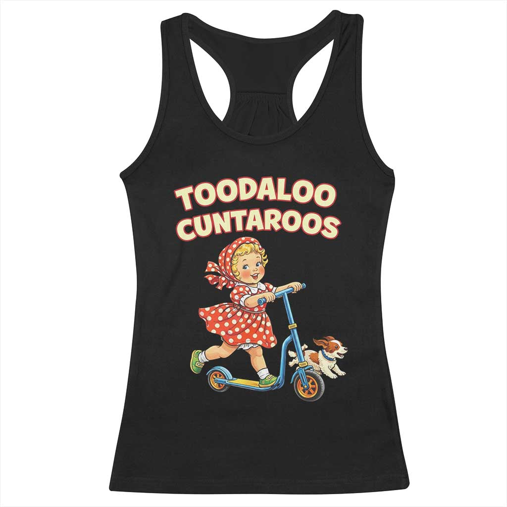 Toodaloo Cuntaroos Retro Scooter Girl Racerback Tank Top Funny Offensive Retro Goodbye Meme Dark Humor TS02 Black Print Your Wear