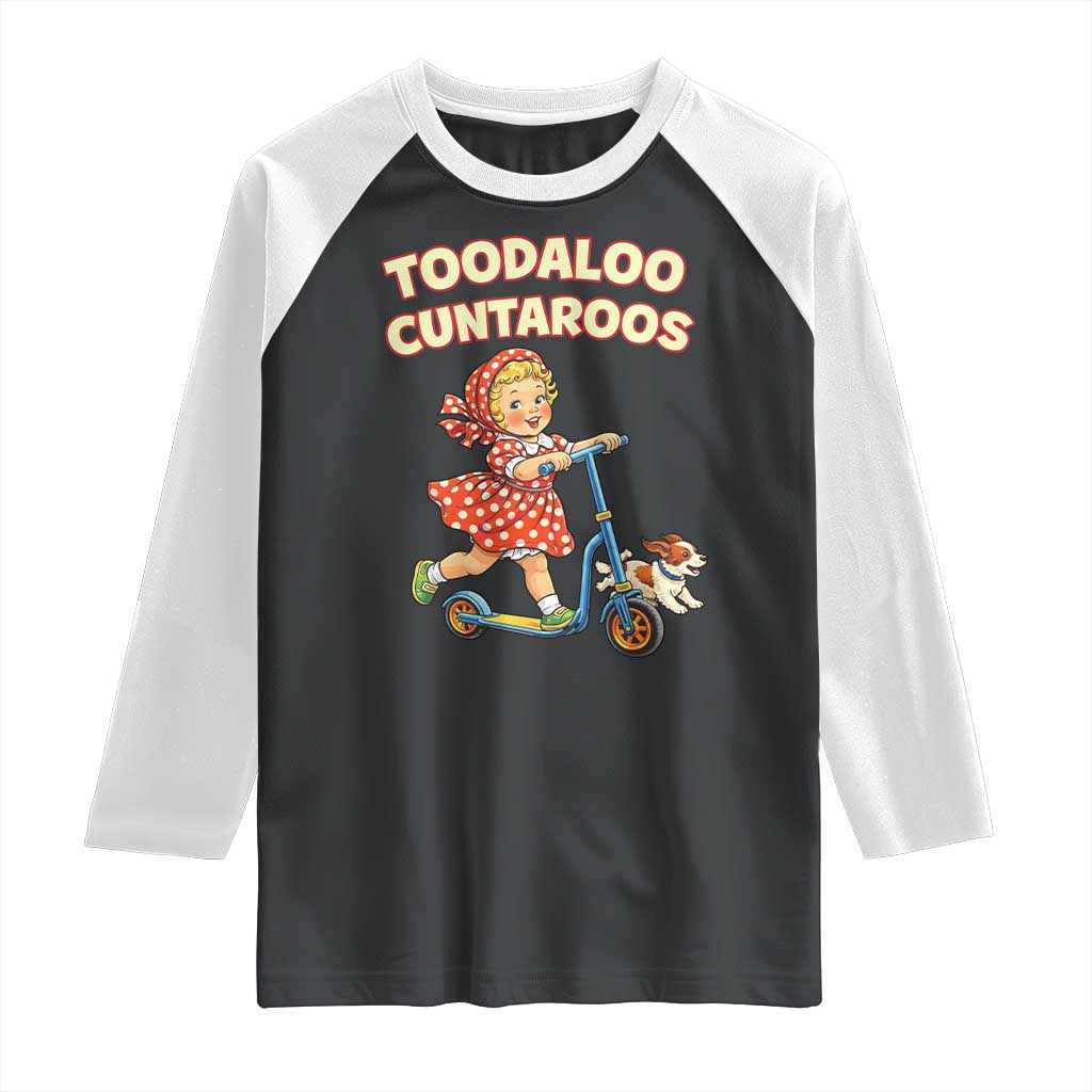 Toodaloo Cuntaroos Retro Scooter Girl Raglan Shirt Funny Offensive Retro Goodbye Meme Dark Humor TS02 Black White Print Your Wear