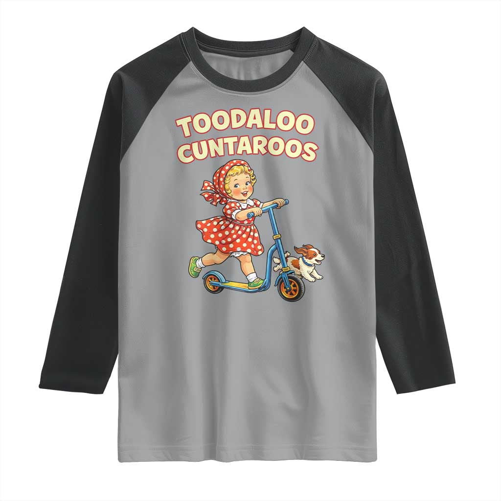 Toodaloo Cuntaroos Retro Scooter Girl Raglan Shirt Funny Offensive Retro Goodbye Meme Dark Humor TS02 Sport Gray Black Print Your Wear