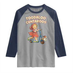 Toodaloo Cuntaroos Retro Scooter Girl Raglan Shirt Funny Offensive Retro Goodbye Meme Dark Humor TS02 Sport Gray Navy Print Your Wear