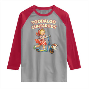 Toodaloo Cuntaroos Retro Scooter Girl Raglan Shirt Funny Offensive Retro Goodbye Meme Dark Humor TS02 Sport Gray Red Print Your Wear