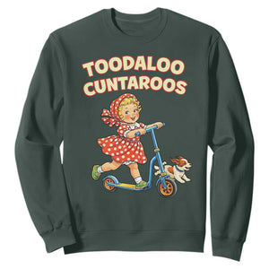 Toodaloo Cuntaroos Retro Scooter Girl Sweatshirt Funny Offensive Retro Goodbye Meme Dark Humor TS02 Dark Forest Green Print Your Wear