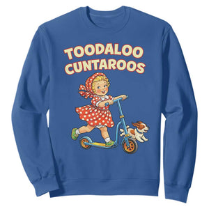 Toodaloo Cuntaroos Retro Scooter Girl Sweatshirt Funny Offensive Retro Goodbye Meme Dark Humor TS02 Royal Blue Print Your Wear