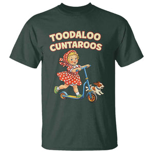 Toodaloo Cuntaroos Retro Scooter Girl T Shirt Funny Offensive Retro Goodbye Meme Dark Humor TS02 Dark Forest Green Print Your Wear