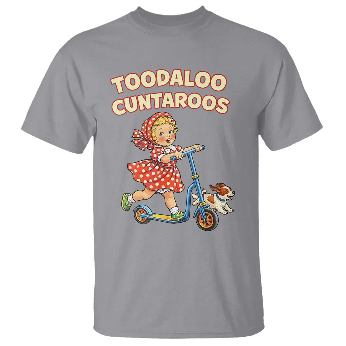 Toodaloo Cuntaroos Retro Scooter Girl T Shirt Funny Offensive Retro Goodbye Meme Dark Humor TS02 Sport Gray Print Your Wear
