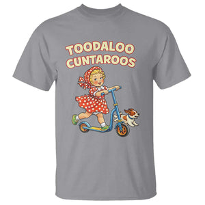 Toodaloo Cuntaroos Retro Scooter Girl T Shirt Funny Offensive Retro Goodbye Meme Dark Humor TS02 Sport Gray Print Your Wear