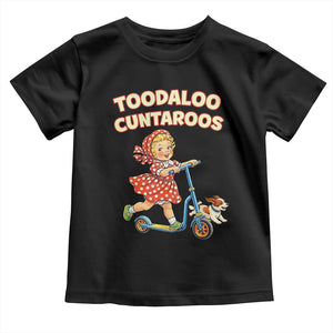 Toodaloo Cuntaroos Retro Scooter Girl Toddler T Shirt Funny Offensive Retro Goodbye Meme Dark Humor TS02 Black Print Your Wear