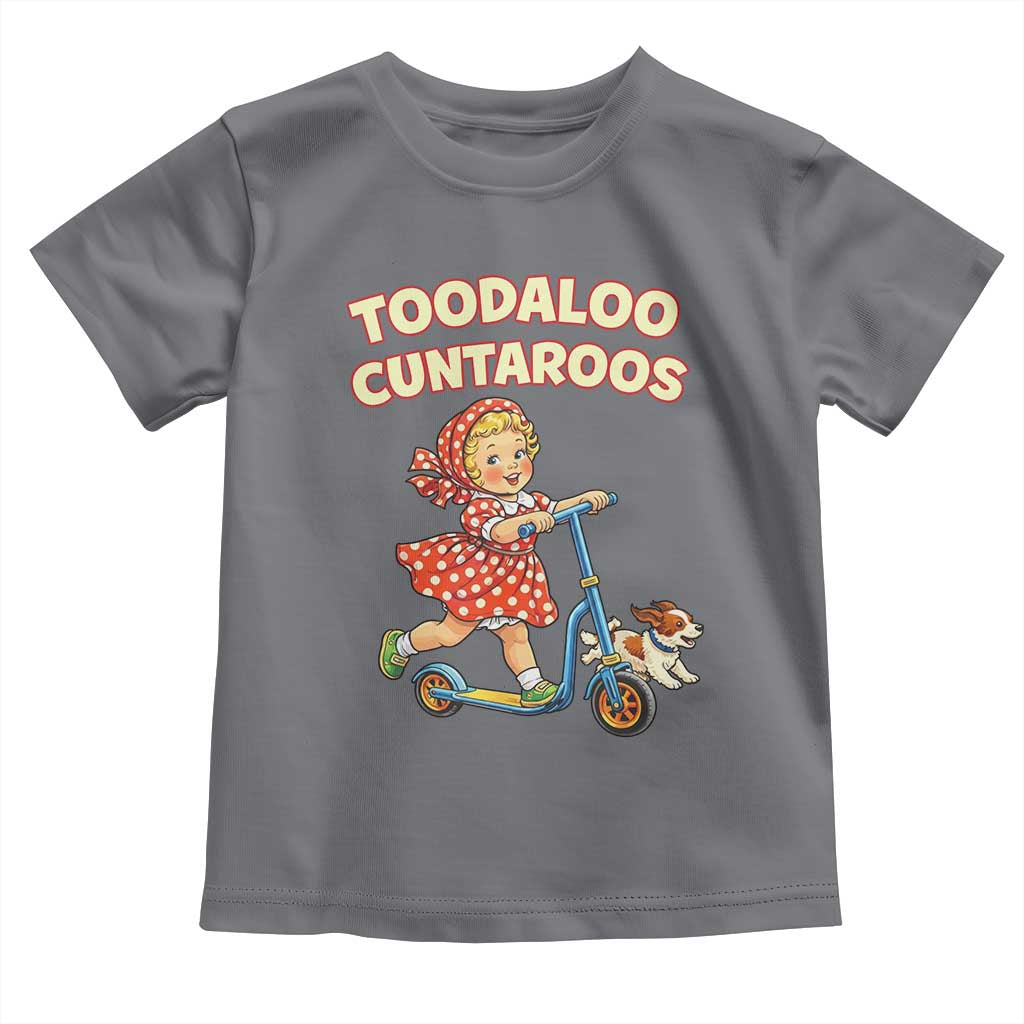 Toodaloo Cuntaroos Retro Scooter Girl Toddler T Shirt Funny Offensive Retro Goodbye Meme Dark Humor TS02 Charcoal Print Your Wear