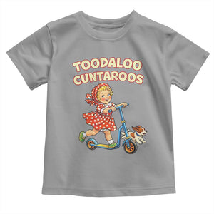 Toodaloo Cuntaroos Retro Scooter Girl Toddler T Shirt Funny Offensive Retro Goodbye Meme Dark Humor TS02 Sport Gray Print Your Wear