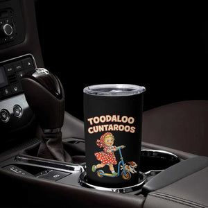 Toodaloo Cuntaroos Retro Scooter Girl Tumbler Cup Funny Offensive Retro Goodbye Meme Dark Humor TS02 Print Your Wear