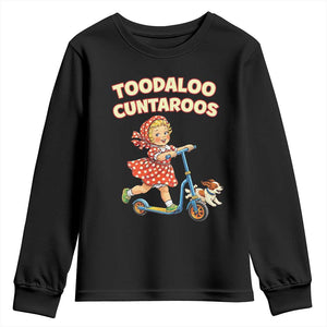 Toodaloo Cuntaroos Retro Scooter Girl Youth Sweatshirt Funny Offensive Retro Goodbye Meme Dark Humor TS02 Black Print Your Wear