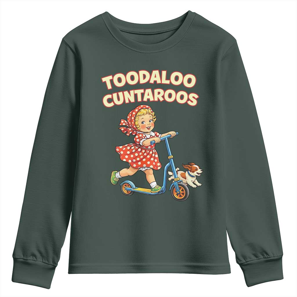 Toodaloo Cuntaroos Retro Scooter Girl Youth Sweatshirt Funny Offensive Retro Goodbye Meme Dark Humor TS02 Dark Forest Green Print Your Wear