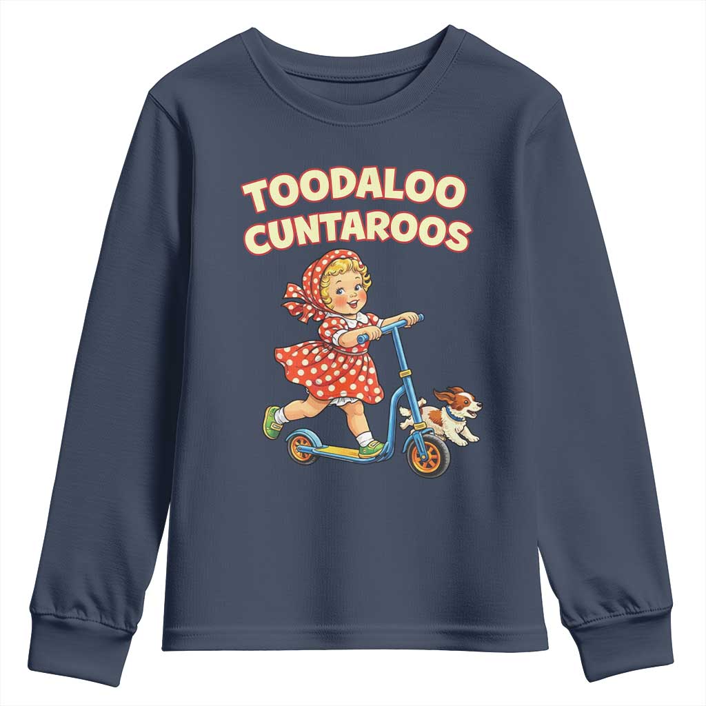Toodaloo Cuntaroos Retro Scooter Girl Youth Sweatshirt Funny Offensive Retro Goodbye Meme Dark Humor TS02 Navy Print Your Wear