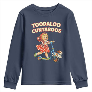 Toodaloo Cuntaroos Retro Scooter Girl Youth Sweatshirt Funny Offensive Retro Goodbye Meme Dark Humor TS02 Navy Print Your Wear