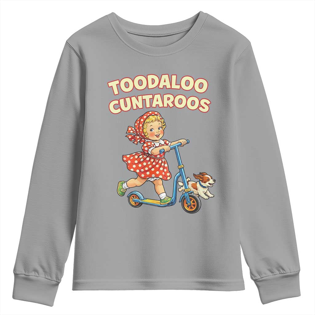Toodaloo Cuntaroos Retro Scooter Girl Youth Sweatshirt Funny Offensive Retro Goodbye Meme Dark Humor TS02 Sport Gray Print Your Wear