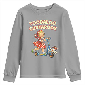 Toodaloo Cuntaroos Retro Scooter Girl Youth Sweatshirt Funny Offensive Retro Goodbye Meme Dark Humor TS02 Sport Gray Print Your Wear