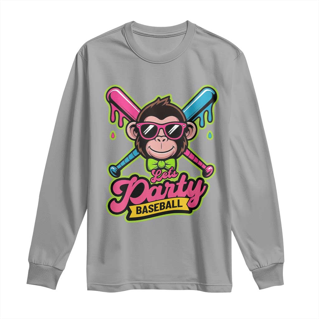 Lets Party Baseball Monkey Game Day Long Sleeve Shirt Neon Dripping Bats Funny Baseball Fan Party Ball TS02 Sport Gray Print Your Wear