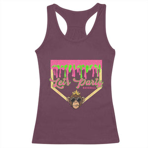 Lets Party Monkey Baseball Game Day Racerback Tank Top Neon Dripping Homeplate Funny Ball Party Fans TS02 Maroon Print Your Wear