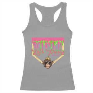 Lets Party Monkey Baseball Game Day Racerback Tank Top Neon Dripping Homeplate Funny Ball Party Fans TS02 Sport Gray Print Your Wear