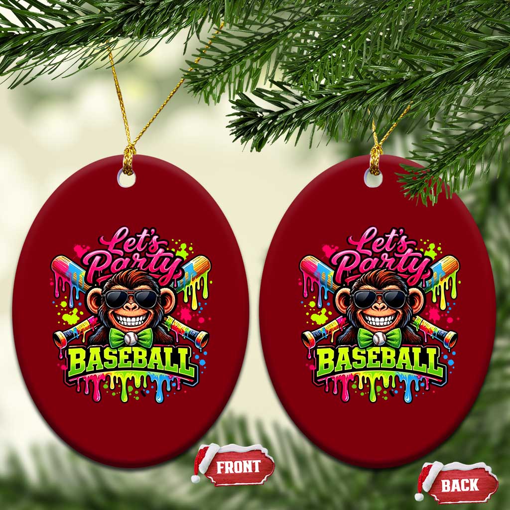 Lets Party Baseball Monkey Neon Dripping Graphic Ceramic Ornament Funny Ball Party Game Day Fans TS02 Print Your Wear