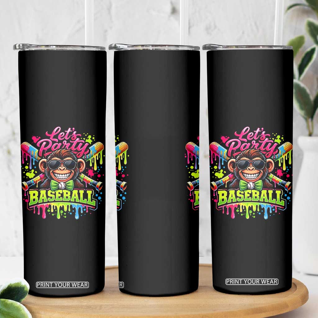 Lets Party Baseball Monkey Neon Dripping Graphic Skinny Tumbler Funny Ball Party Game Day Fans TS02 Print Your Wear