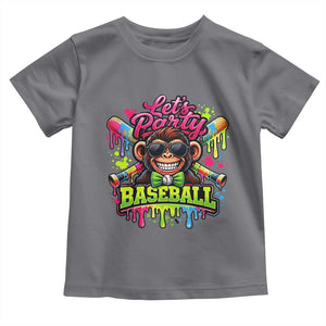 Lets Party Baseball Monkey Neon Dripping Graphic Toddler T Shirt Funny Ball Party Game Day Fans TS02 Charcoal Print Your Wear