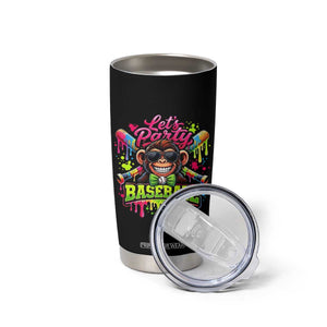 Lets Party Baseball Monkey Neon Dripping Graphic Tumbler Cup Funny Ball Party Game Day Fans TS02 Print Your Wear