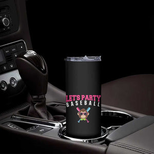 Let's Party Baseball Monkey Skinny Tumbler Ball Party Game Day Vibes TS02 Print Your Wear