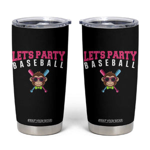 Let's Party Baseball Monkey Tumbler Cup Ball Party Game Day Vibes TS02 Black Print Your Wear