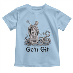Go'n Git Funny Saint Patrick Banishing Snakes Toddler T Shirt Irish History Humor St Patricks Day TS02 Light Blue Print Your Wear