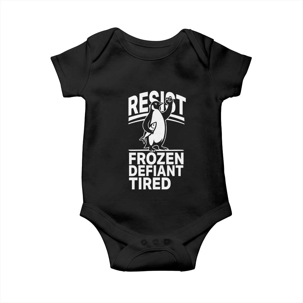 Funny Penguin Resist Baby Onesie Frozen Defiant Tired FDT Activism TS02 Black Print Your Wear