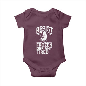 Funny Penguin Resist Baby Onesie Frozen Defiant Tired FDT Activism TS02 Maroon Print Your Wear