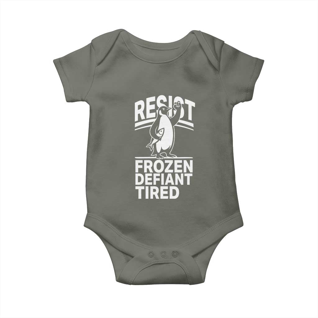 Funny Penguin Resist Baby Onesie Frozen Defiant Tired FDT Activism TS02 Military Green Print Your Wear