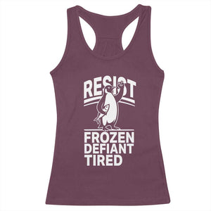 Funny Penguin Resist Racerback Tank Top Frozen Defiant Tired FDT Activism TS02 Maroon Print Your Wear