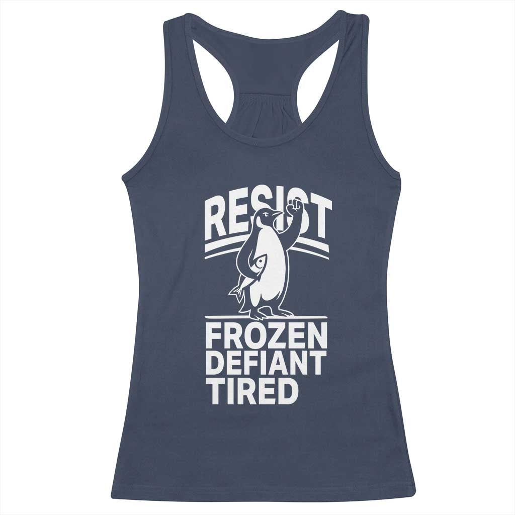 Funny Penguin Resist Racerback Tank Top Frozen Defiant Tired FDT Activism TS02 Navy Print Your Wear