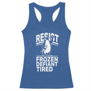 Funny Penguin Resist Racerback Tank Top Frozen Defiant Tired FDT Activism TS02 Royal Blue Print Your Wear