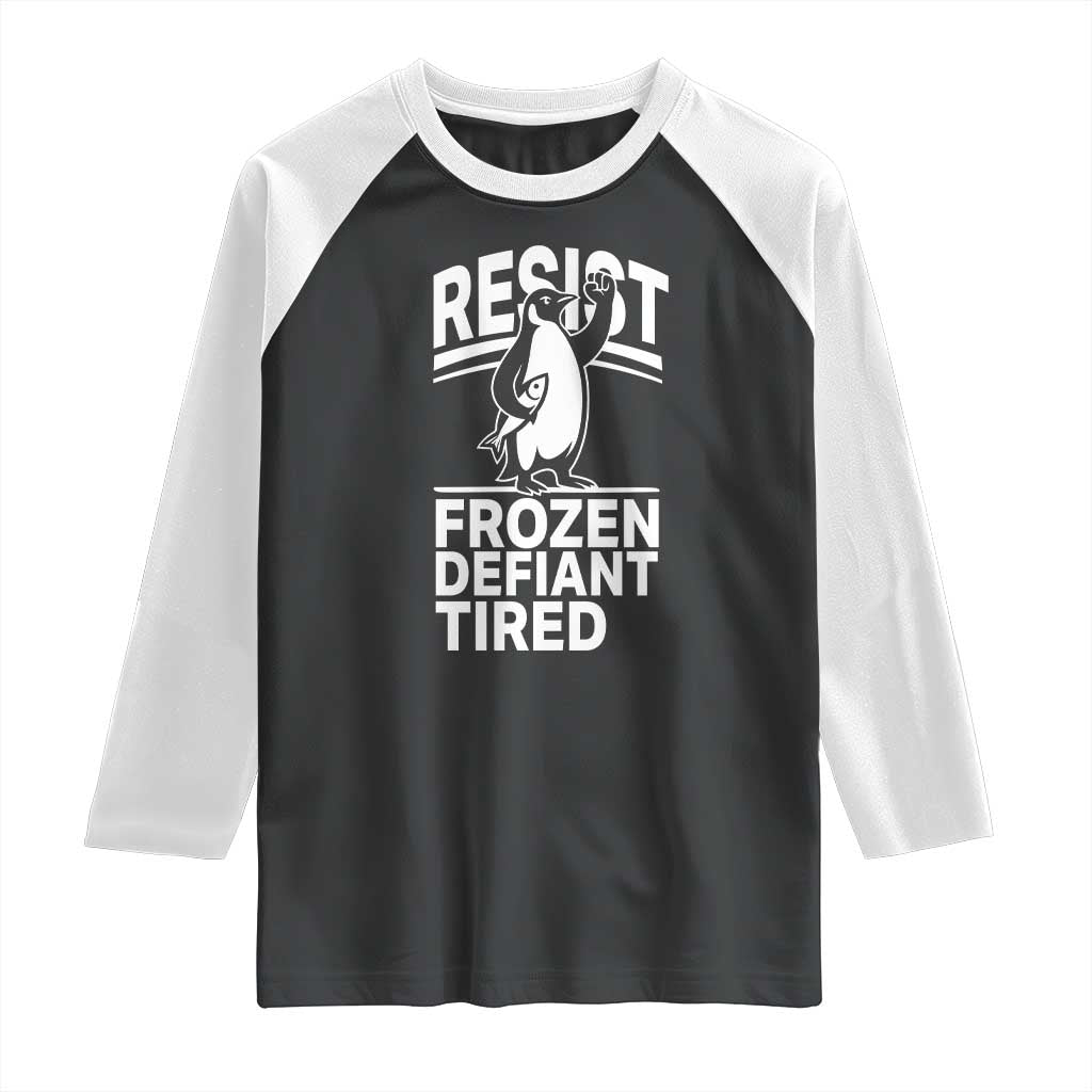 Funny Penguin Resist Raglan Shirt Frozen Defiant Tired FDT Activism TS02 Black White Print Your Wear