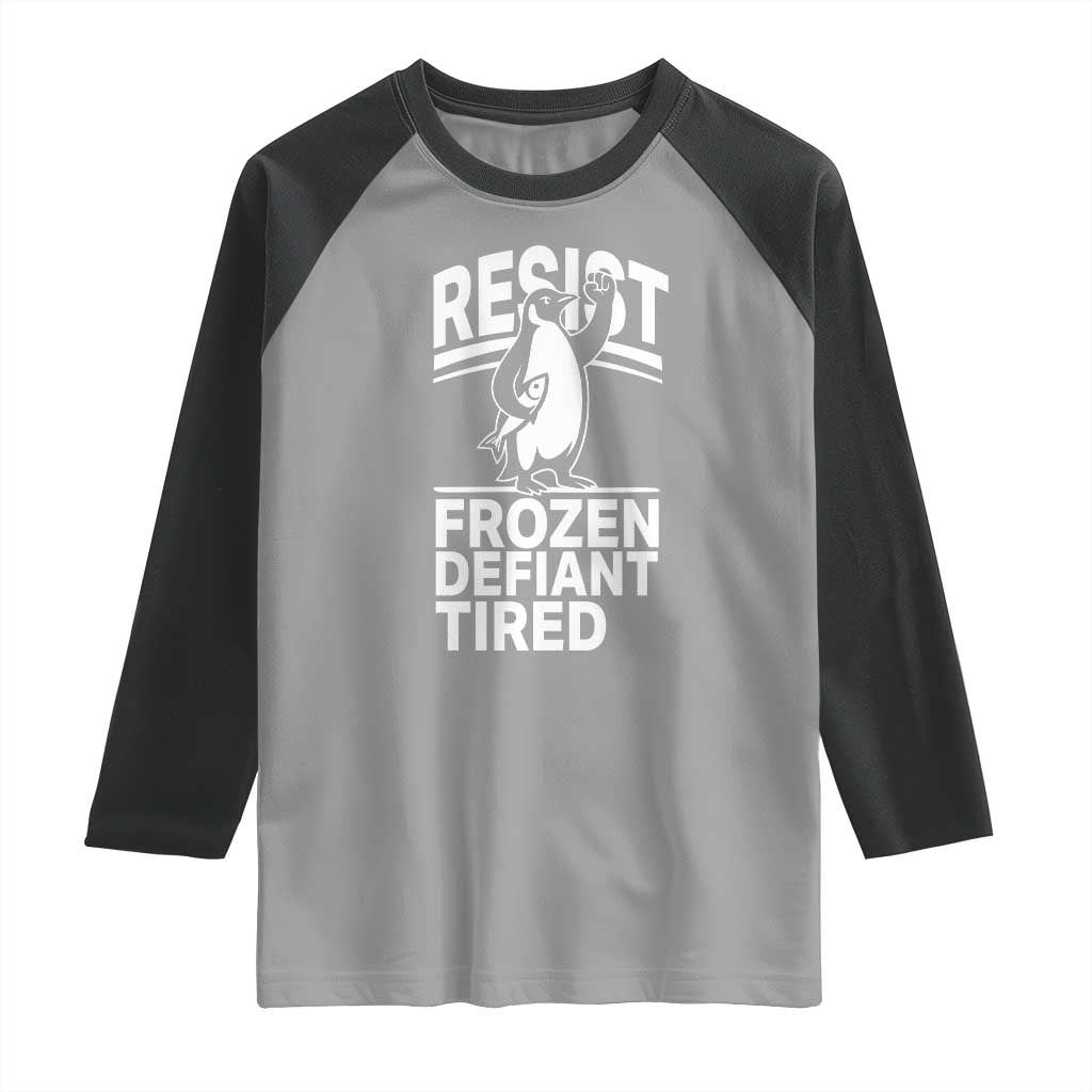 Funny Penguin Resist Raglan Shirt Frozen Defiant Tired FDT Activism TS02 Sport Gray Black Print Your Wear