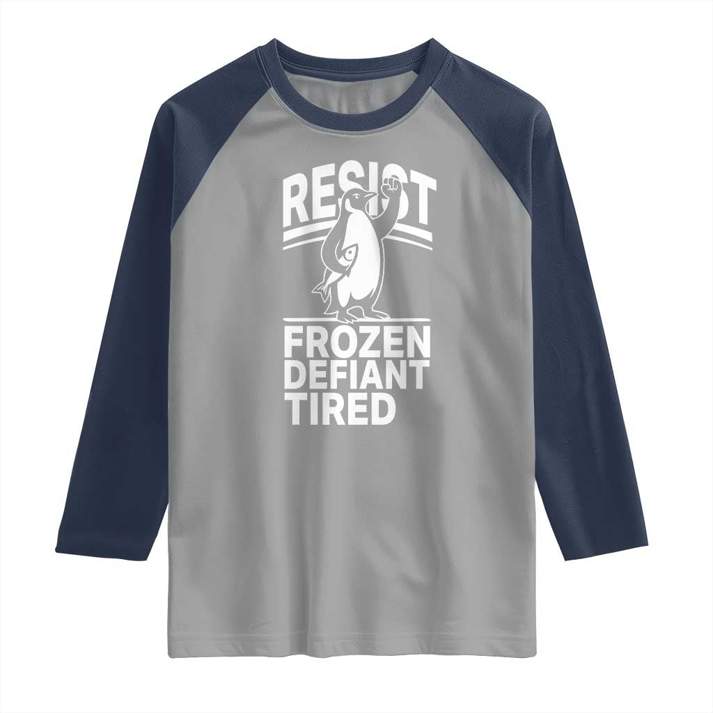 Funny Penguin Resist Raglan Shirt Frozen Defiant Tired FDT Activism TS02 Sport Gray Navy Print Your Wear