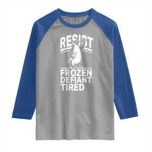 Funny Penguin Resist Raglan Shirt Frozen Defiant Tired FDT Activism TS02 Sport Gray Royal Print Your Wear