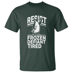 Funny Penguin Resist T Shirt Frozen Defiant Tired FDT Activism TS02 Dark Forest Green Print Your Wear