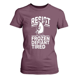Funny Penguin Resist T Shirt For Women Frozen Defiant Tired FDT Activism TS02 Maroon Print Your Wear