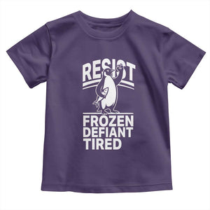 Funny Penguin Resist Toddler T Shirt Frozen Defiant Tired FDT Activism TS02 Purple Print Your Wear
