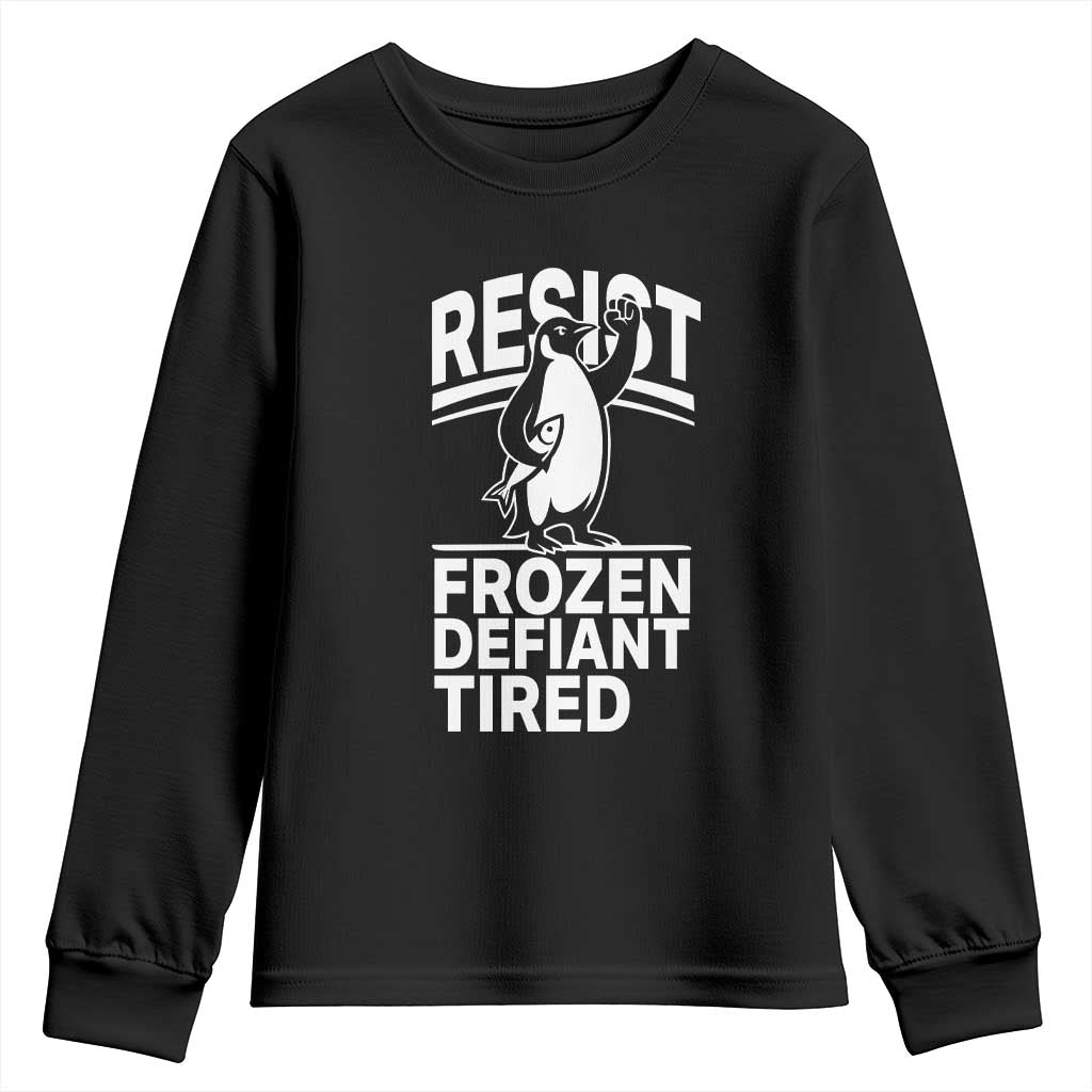 Funny Penguin Resist Youth Sweatshirt Frozen Defiant Tired FDT Activism TS02 Black Print Your Wear