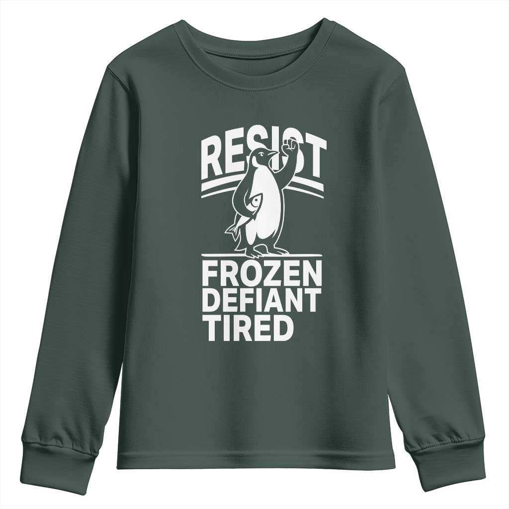 Funny Penguin Resist Youth Sweatshirt Frozen Defiant Tired FDT Activism TS02 Dark Forest Green Print Your Wear