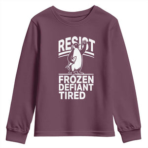 Funny Penguin Resist Youth Sweatshirt Frozen Defiant Tired FDT Activism TS02 Maroon Print Your Wear