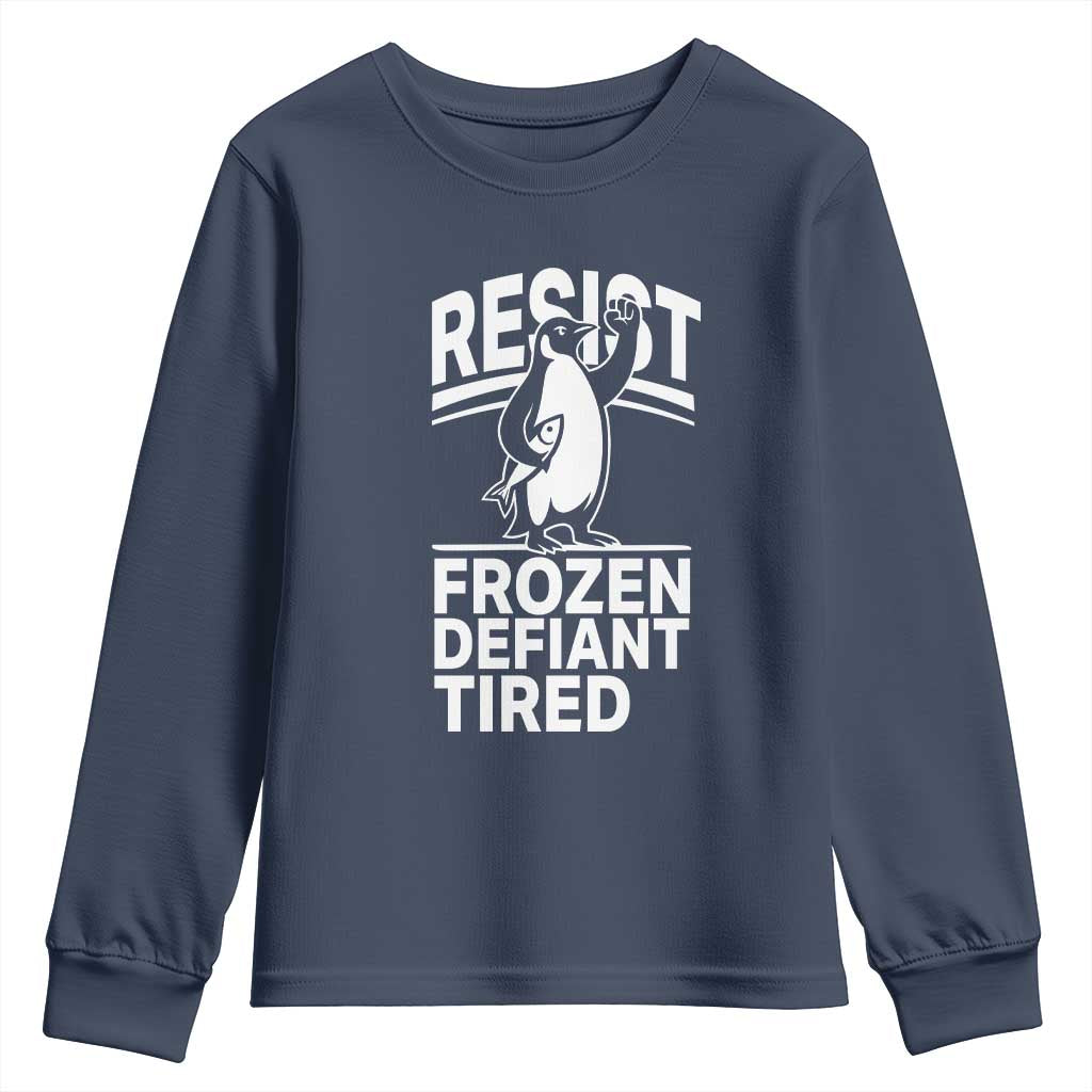 Funny Penguin Resist Youth Sweatshirt Frozen Defiant Tired FDT Activism TS02 Navy Print Your Wear